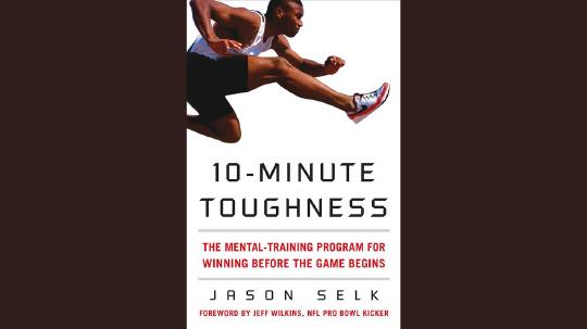 10-Minute Toughness Summary of Key Ideas and Review - Jason Selk