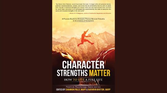 Character Strengths Matter Summary of Key Ideas and Review - Shannon Polly and Kathryn Britton