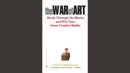 The War of Art Summary of Key Ideas and Review - Steven Pressfield