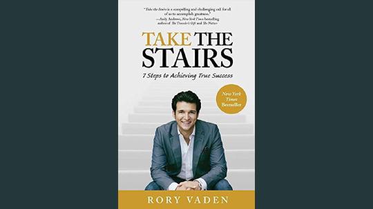 Take the Stairs Summary of Key Ideas and Review - Rory Vaden