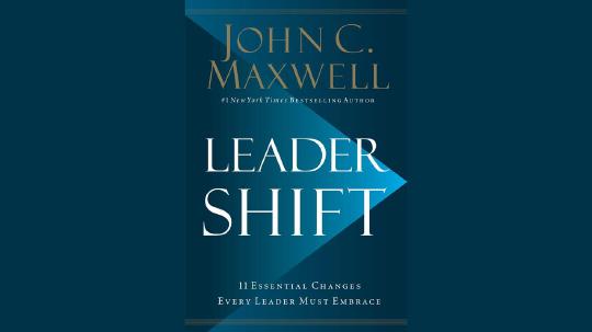 Leadershift Summary of Key Ideas and Review - John Maxwell