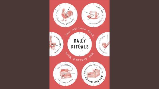 Daily Rituals Summary of Key Ideas and Review - Mason Currey