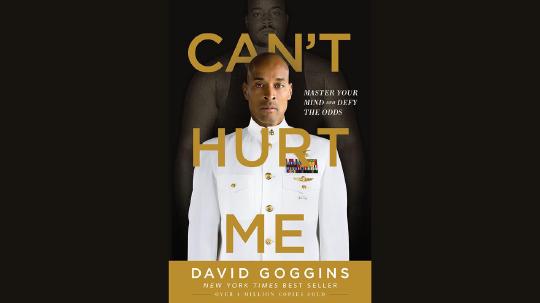 Can't Hurt Me Summary of Key Ideas and Review - David Goggins
