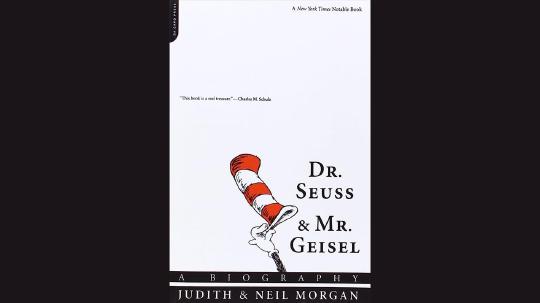 Dr. Seuss & Mr. Geisel Summary of Key Ideas and Review - Judith Morgan and Neil Morgan