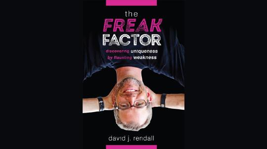 The Freak Factor Summary of Key Ideas and Review - David Rendall