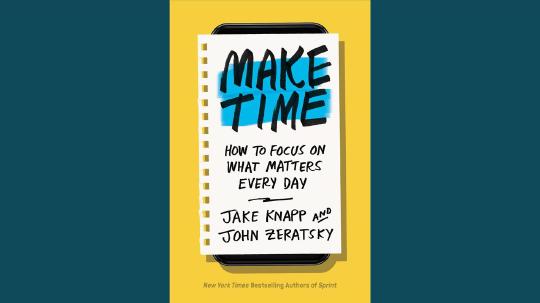 Make Time Summary of Key Ideas and Review - Jake Knapp and John Zeratsky