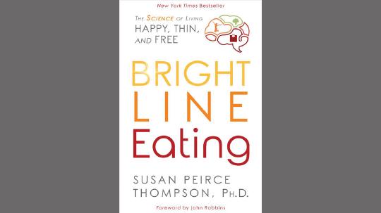 Bright Line Eating Summary of Key Ideas and Review - Susan Peirce Thompson