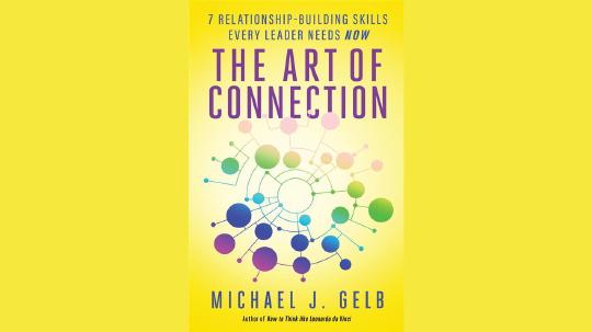 The Art of Connection Summary of Key Ideas and Review - Michael Gelb