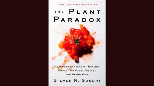 The Plant Paradox Summary of Key Ideas and Review - Steven Gundry