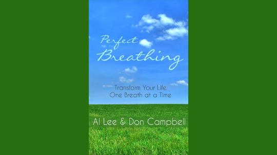 Perfect Breathing Summary of Key Ideas and Review - Al Lee and Don Campbell