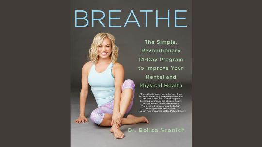 Breathe Summary of Key Ideas and Review - Dr. Belisa Vranich
