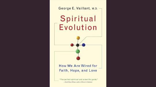 Spiritual Evolution Summary of Key Ideas and Review - George Vaillant