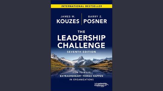 The Leadership Challenge Summary of Key Ideas and Review - James Kouzes and Barry Posner