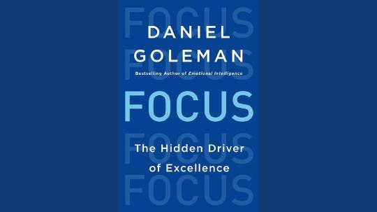 Focus Summary of Key Ideas and Review - Daniel Goleman