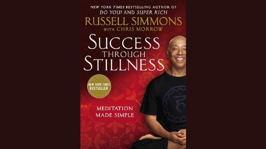 Success Through Stillness Summary of Key Ideas and Review - Russell Simmons and Chris Morrow
