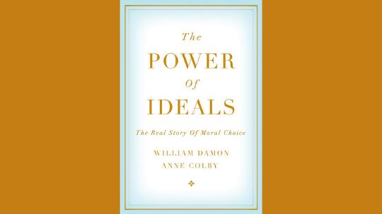The Power of Ideals Summary of Key Ideas and Review - William Damon and Anne Colby