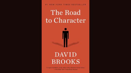 The Road to Character Summary of Key Ideas and Review - David Brooks
