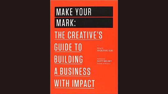 Make Your Mark Summary of Key Ideas and Review - Jocelyn Glei