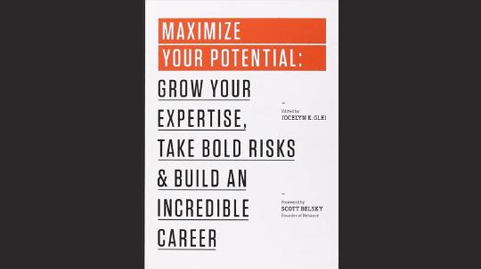 Maximize Your Potential Summary of Key Ideas and Review - Jocelyn Glei
