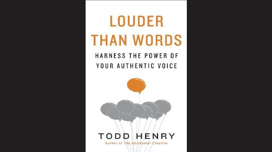 Louder than Words Summary of Key Ideas and Review - Todd Henry