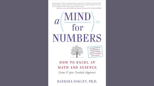 A Mind for Numbers Summary of Key Ideas and Review - Barbara Oakley