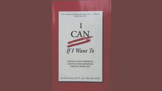 I Can if I Want To Summary of Key Ideas and Review - Dr. Arnold Lazarus and Dr. Allen Fay