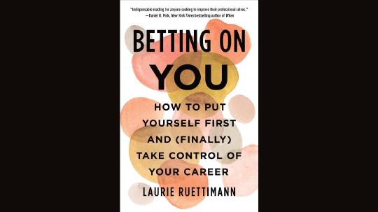 Betting on You Summary of Key Ideas and Review - Laurie Ruettimann