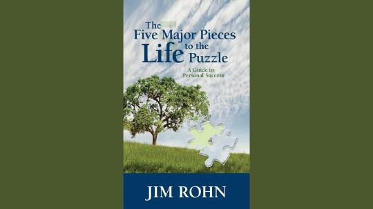 Five Major Pieces to the Life Puzzle Summary of Key Ideas and Review - Jim Rohn