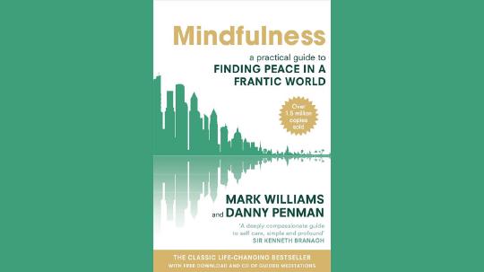 Mindfulness Summary of Key Ideas and Review - Mark Williams and Danny Penman